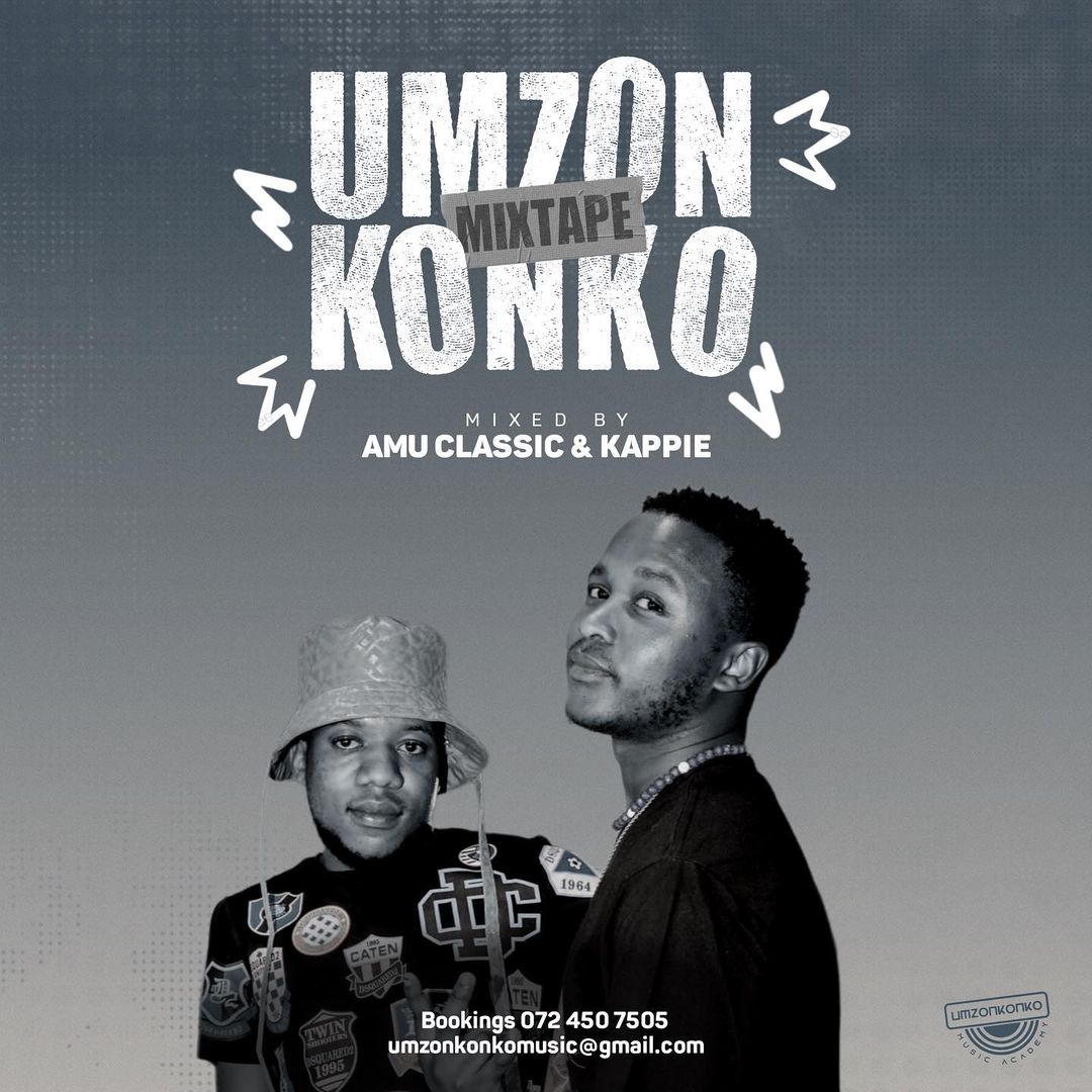 Amu Classic & Kappie – Umzonkonko Mixtape 2