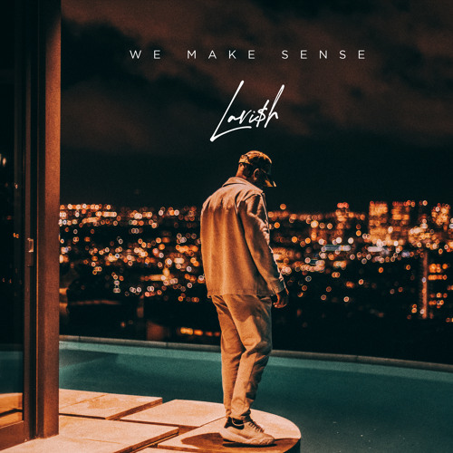 Lavi$h – We Make Sense 1