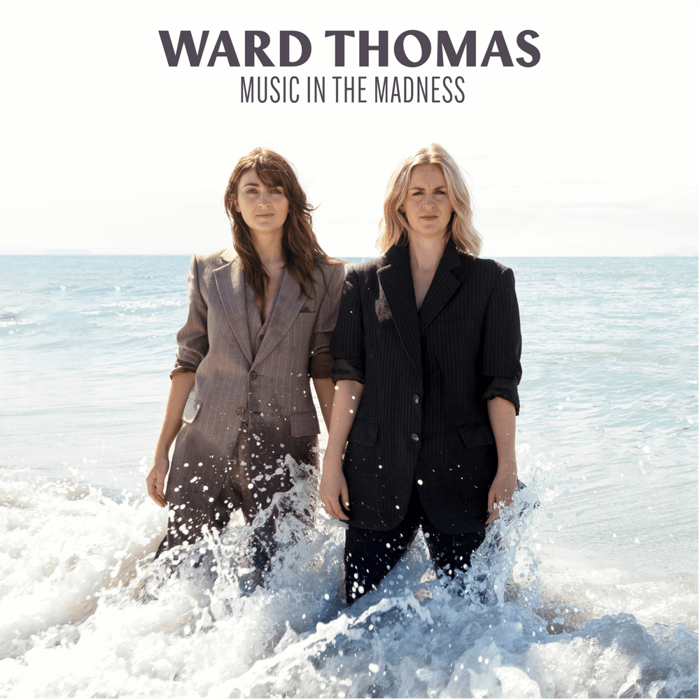 ALBUM: Ward Thomas – Music in the Madness 1