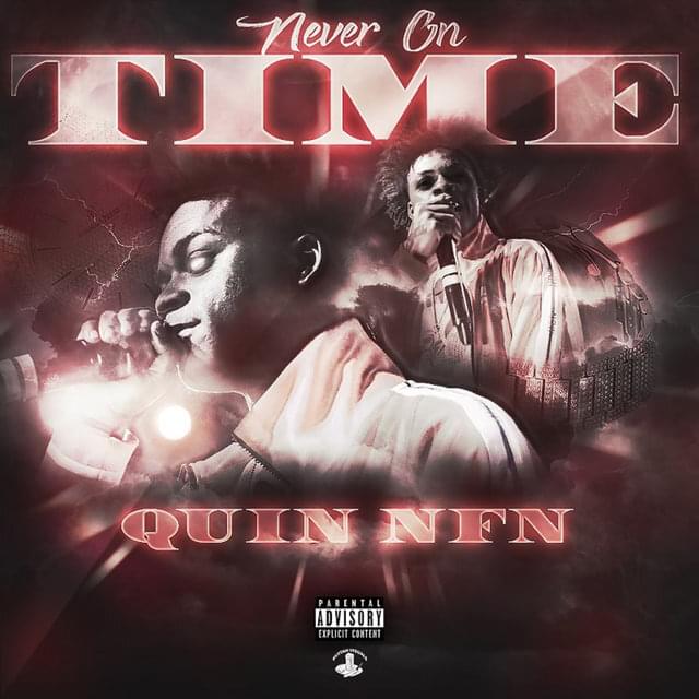 ALBUM: Quin NFN – Never On Time 1