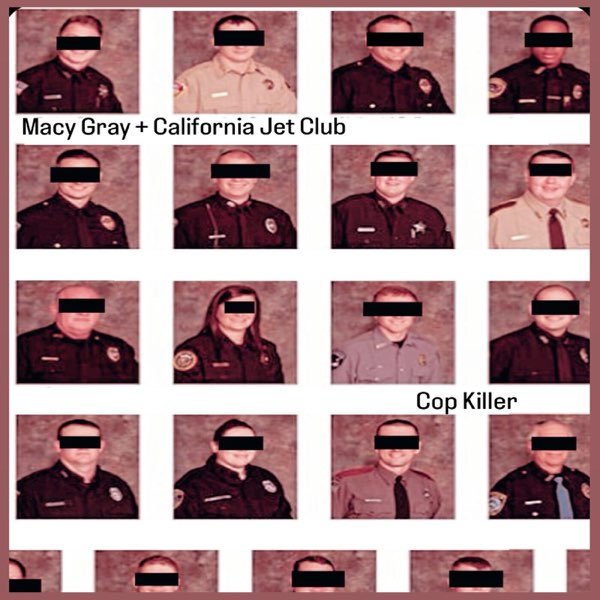 Macy Gray & The California Jet Club – Cop Killer 1