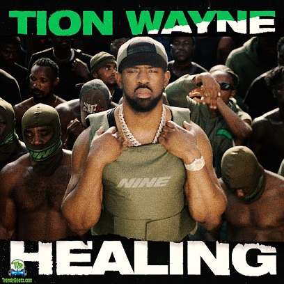 Tion Wayne Healing Mp3 Download