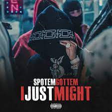 SpotemGottem – I Just Might 1