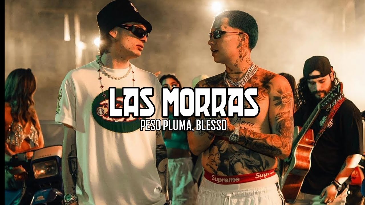 Peso Pluma & Blessd – Las Morras 3