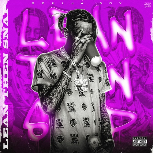 Soulja Boy – Lean Then Snap 28