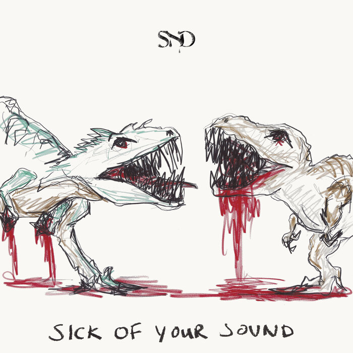 Sad Night Dynamite Sick of Your Sound Mp3 Download