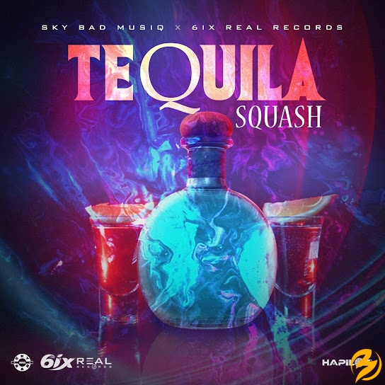 Sqaush Ft. Sky Bad – Tequila 3