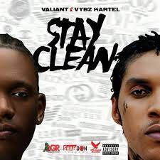 Valiant & Vybz Kartel – Stay Clean 1