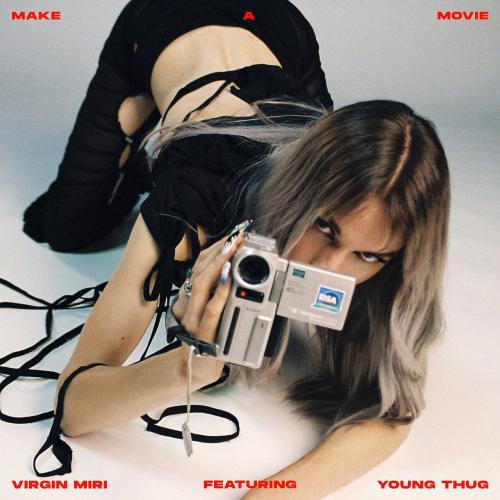 Virgin Miri – Make a Movie Ft. Young Thug 2