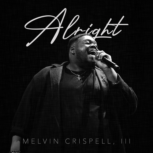 Melvin Crispell III - Alright 3