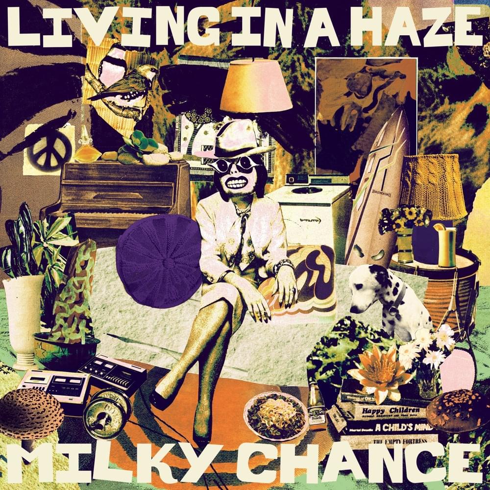 ALBUM: Milky Chance – Living In A Haze 1