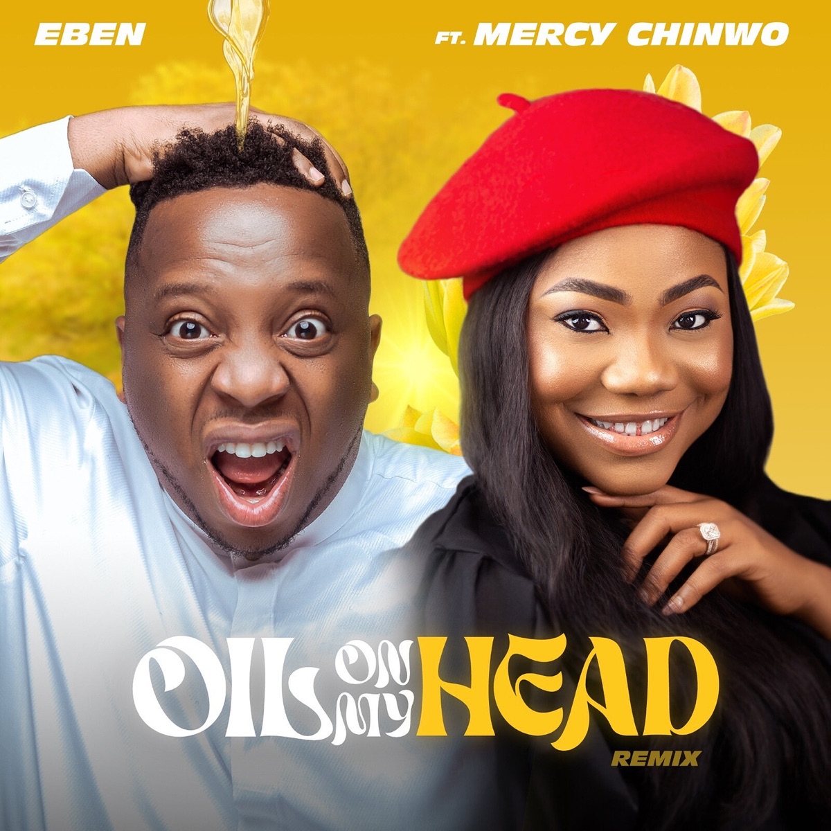 EBEN Ft. Mercy Chinwo – Oil On My Head (Remix) 1