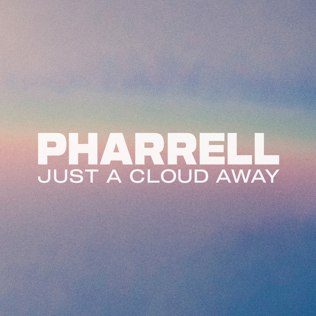 Pharrell Williams - Just A Cloud Away 2