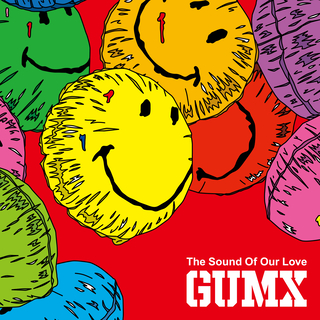 GUMX – THE SOUND OF OUR LOVE 1