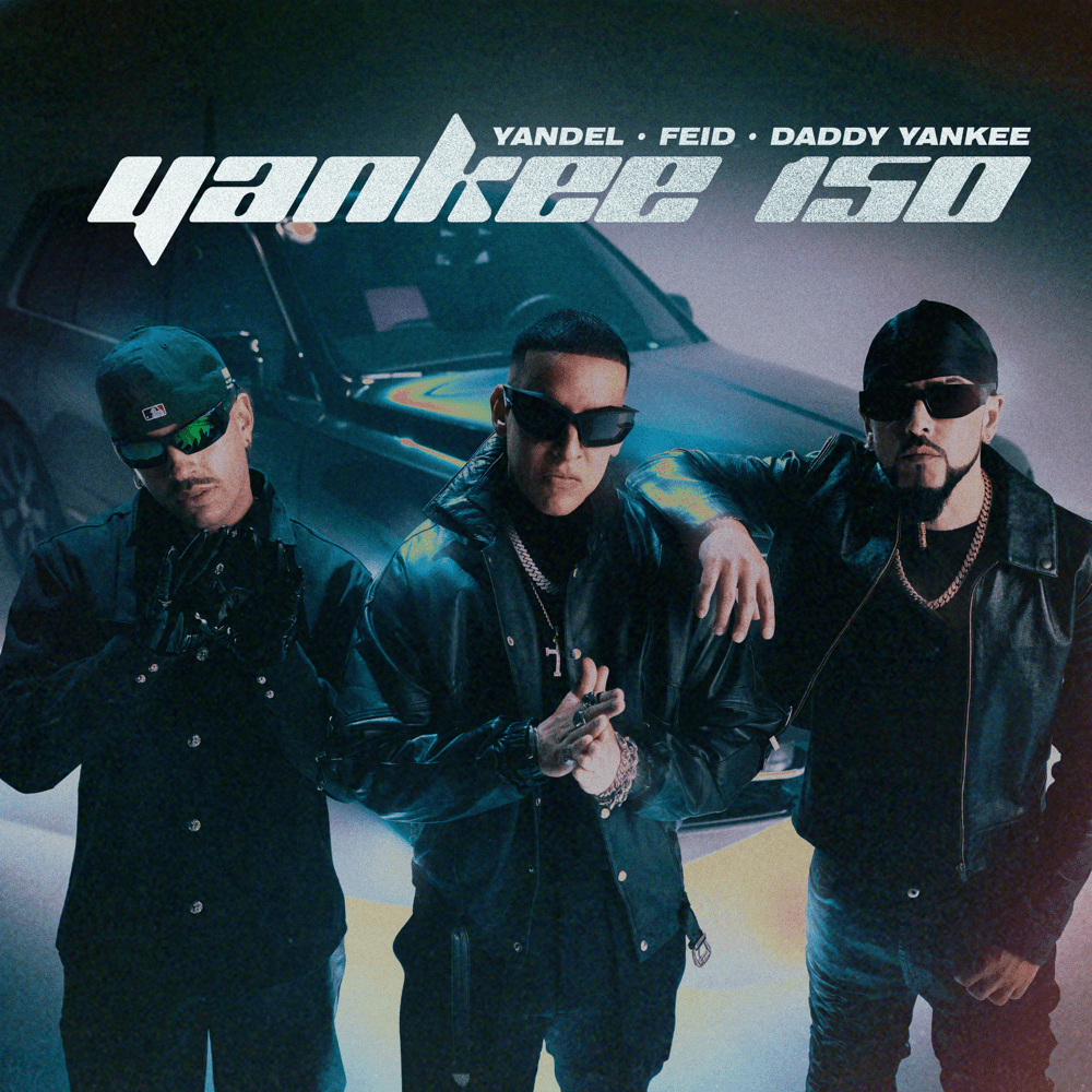 Yandel, Feid, Daddy Yankee – Yankee 150 2