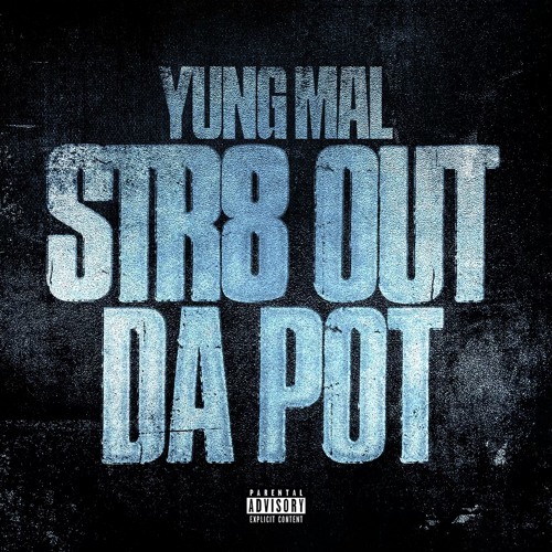 Yung Mal - Str8 Out Da Pot 2