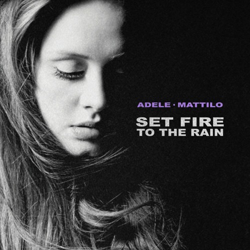 Adele – Set Fire to the Rain 1