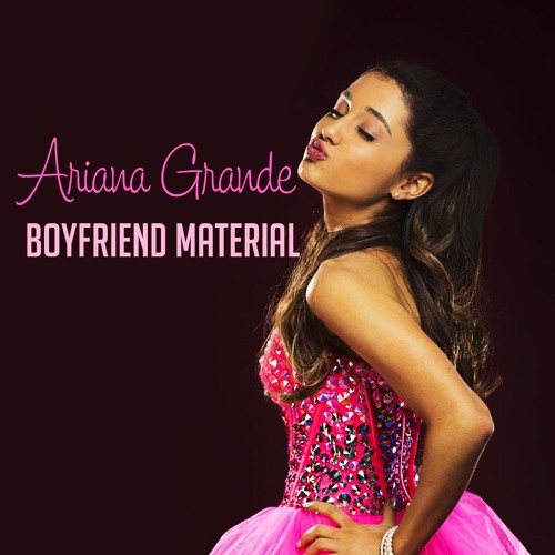 Ariana Grande – Boyfriend Material 4