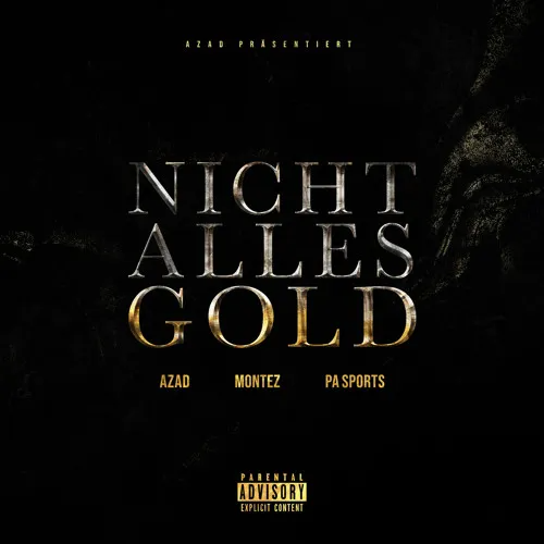 Azad & PA Sports – NICHT ALLES GOLD Ft. Montez 1