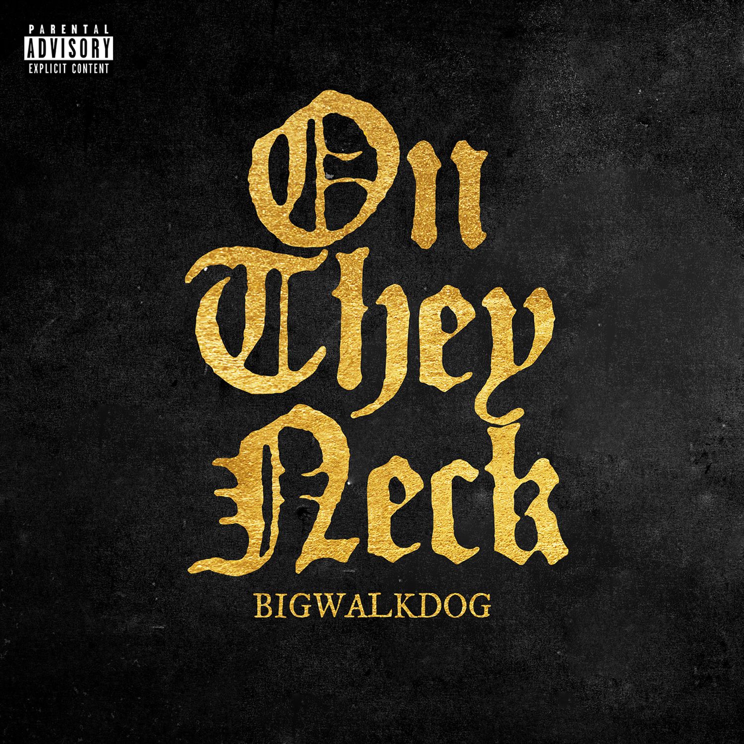 BigWalkDog – On They Neck 2