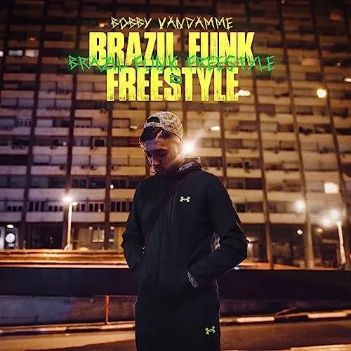 Bobby Vandamme Brazil Funk Freestyle ?? Mp3 Download