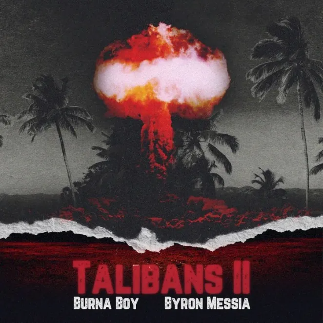 Burna Boy – Talibans II Ft. Byron Messia 4