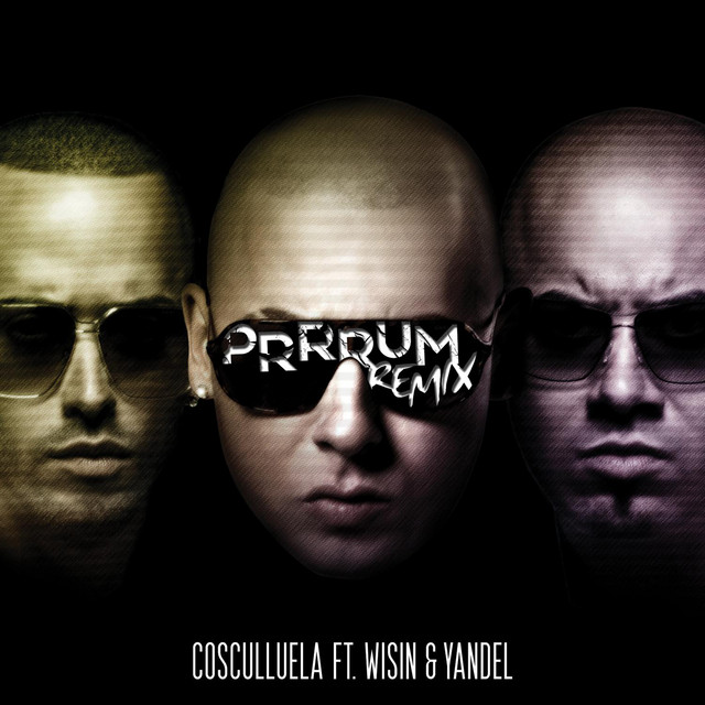 Cosculluela – Prrrum (Remix) Ft. Wisin & Yandel 1