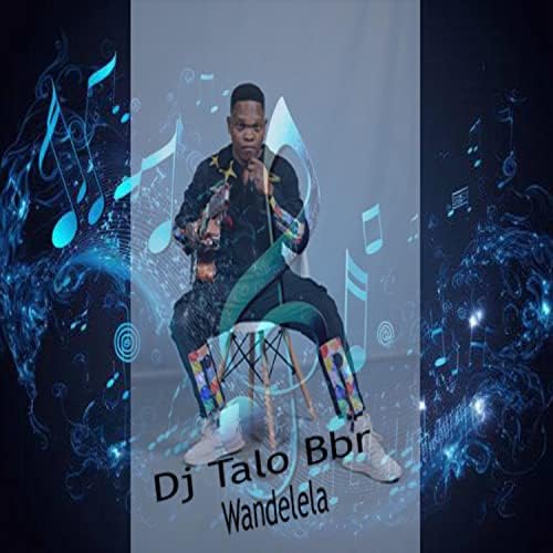 DJ Talo BBR Wandelela Zip Download