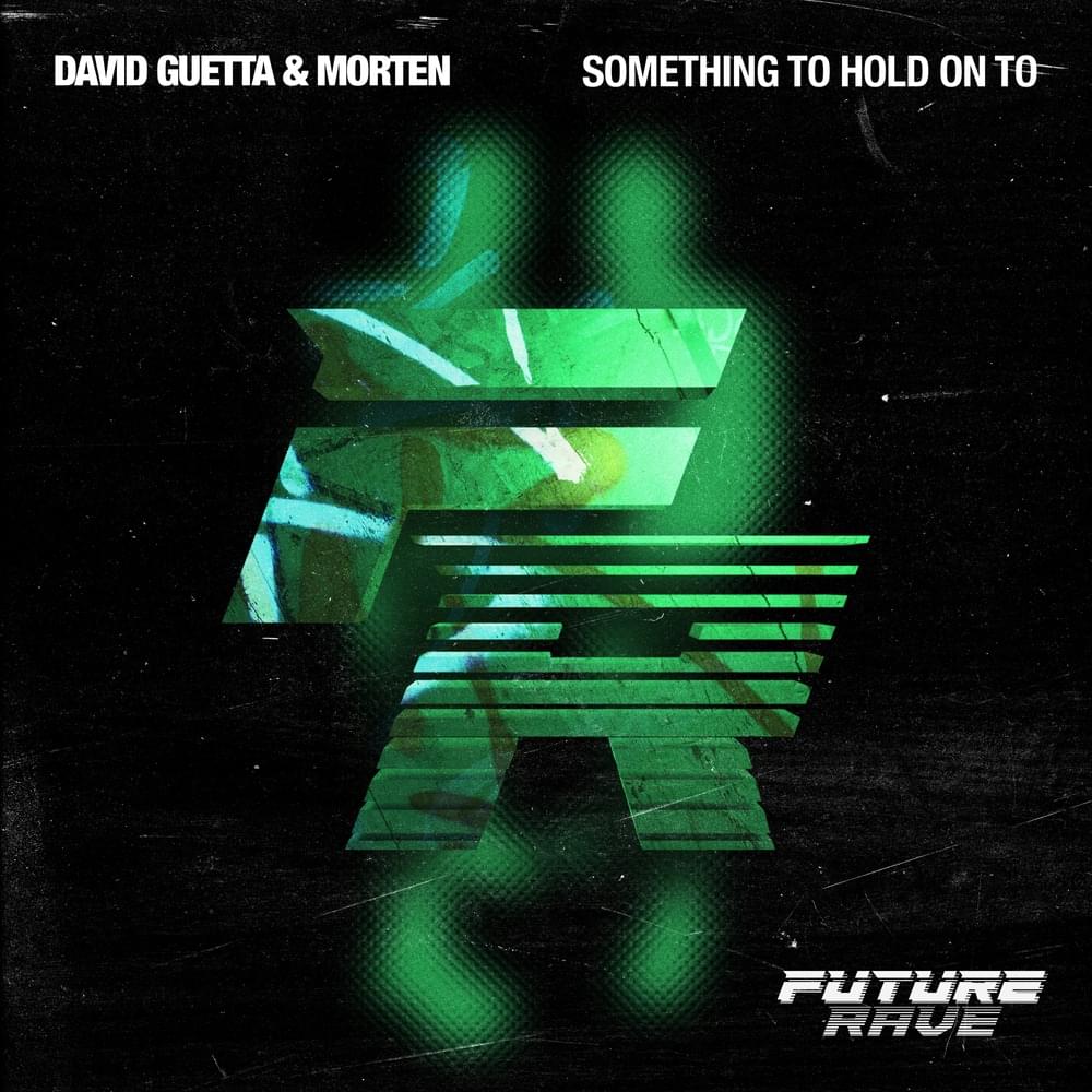 David Guetta & MORTEN – Something To Hold Onto 4