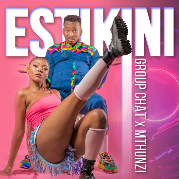 Group Chat – Estikini Ft. Mthunzi 3