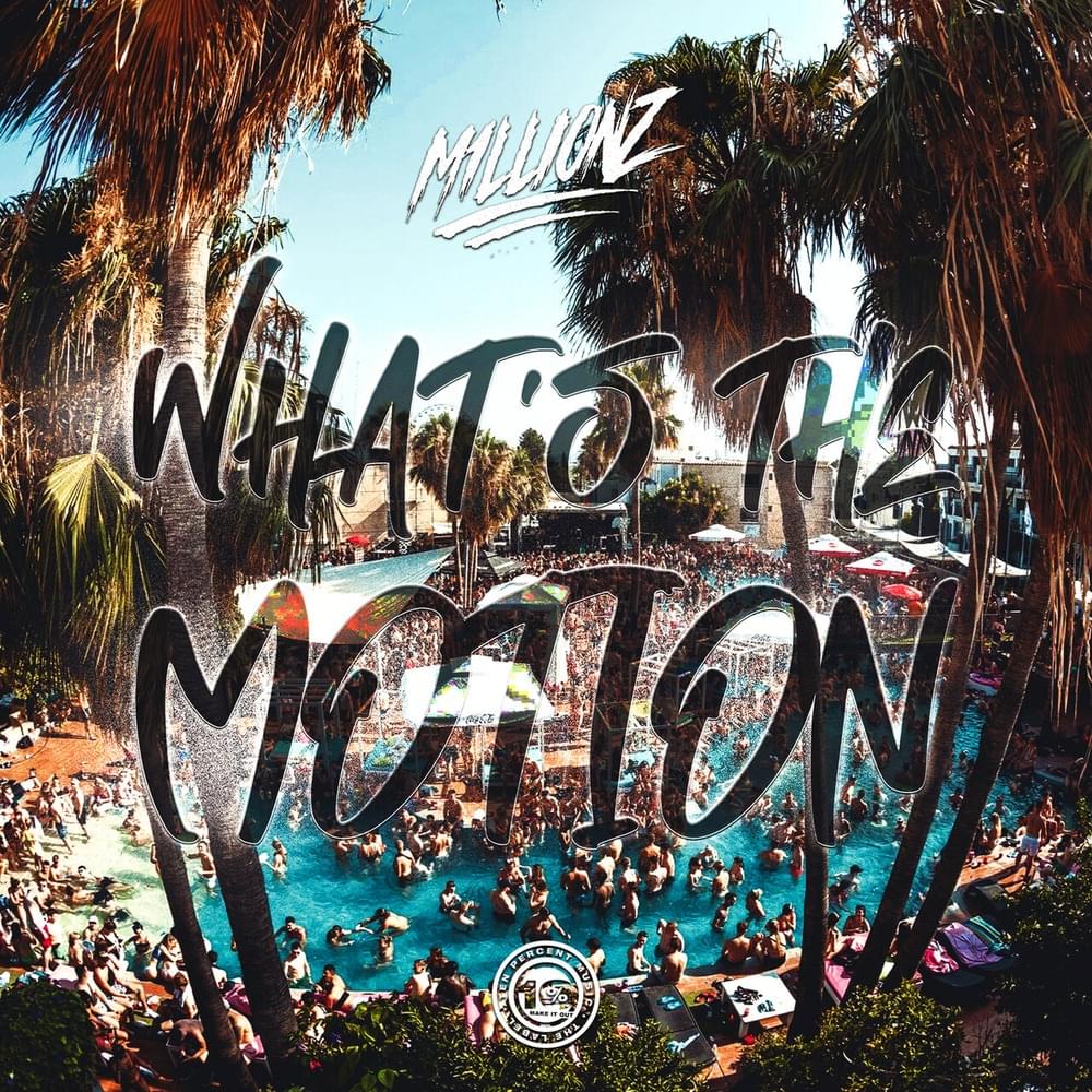 M1llionz – What’s The Motion 1