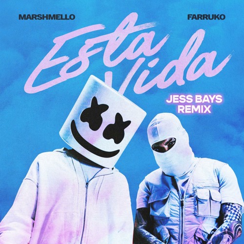 Marshmello – Esta Vida (Jess Bays Remix) Ft. Farruko & Jess Bays 4