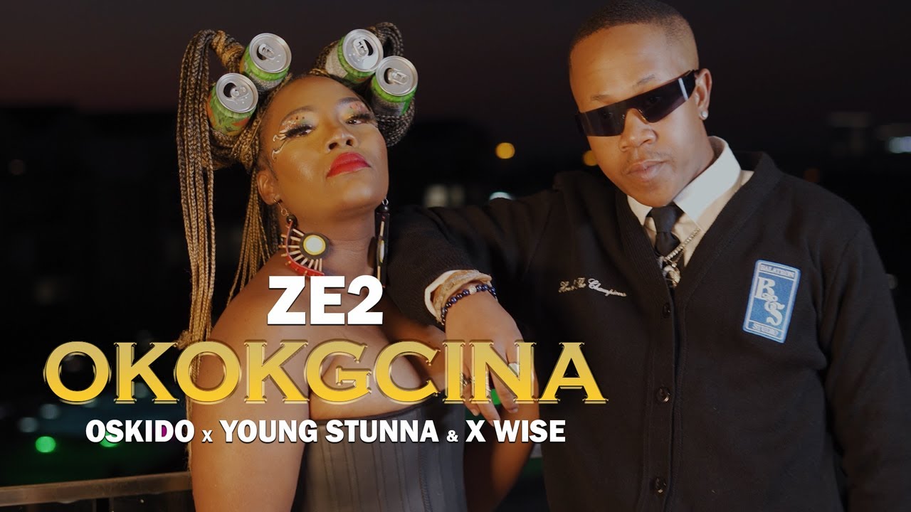 Ze2, Young Stunna & Oskido Ft. X-Wise – Okokgcina 7