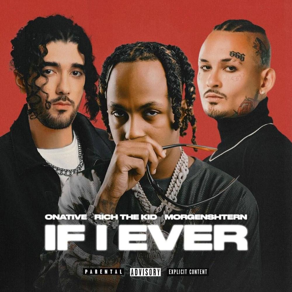 Onative, Rich The Kid & MORGENSHTERN – IF I EVER 8