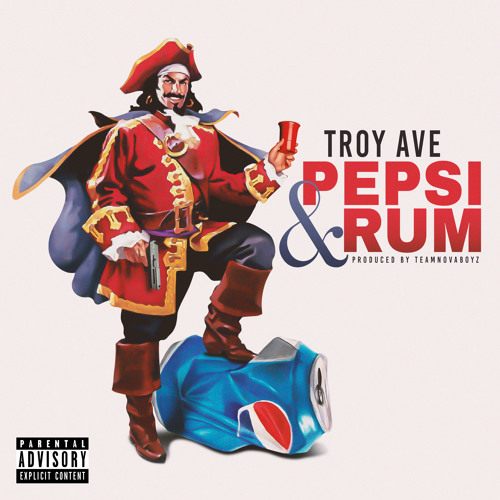 Troy Ave - Pepsi & Rum 3