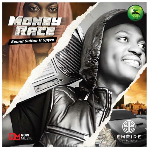 Sound Sultan – Money Race Ft. Spyro 1