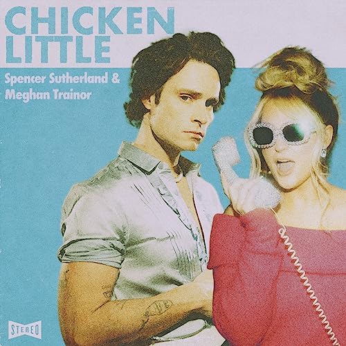 Spencer Sutherland & Meghan Trainor – Chicken Little 1