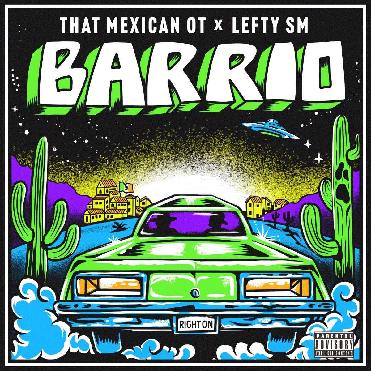 That Mexican OT – Barrio Ft. Lefty Sm 6