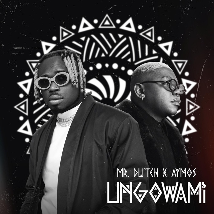 Mr. Dutch – Ungowami Ft. Aymos 13