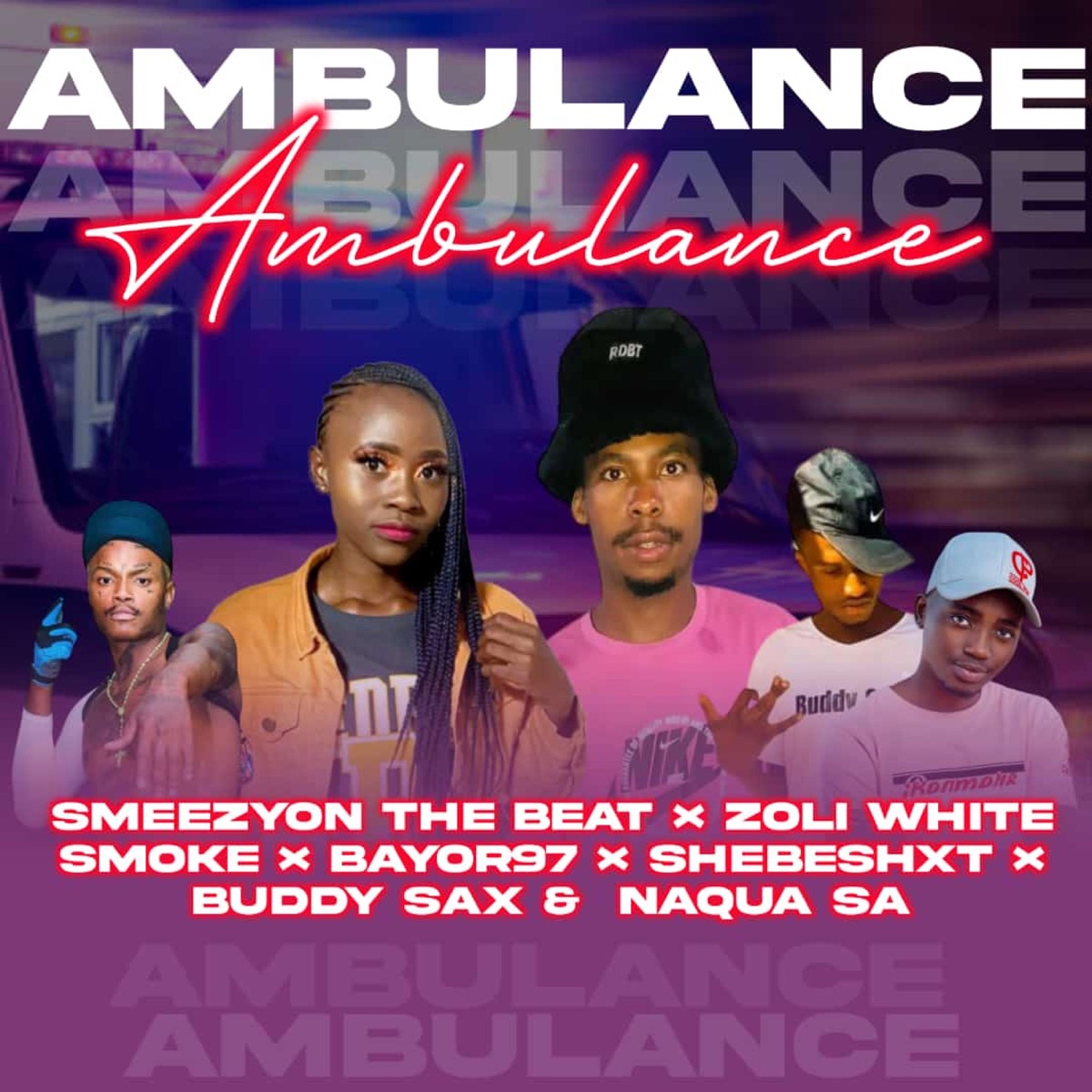 SmeezyOn The Beat – Ambulance Ft. Zoli White Smoke, Bayor97, Shebeshxt, Buddy Sax & Naqua SA 3