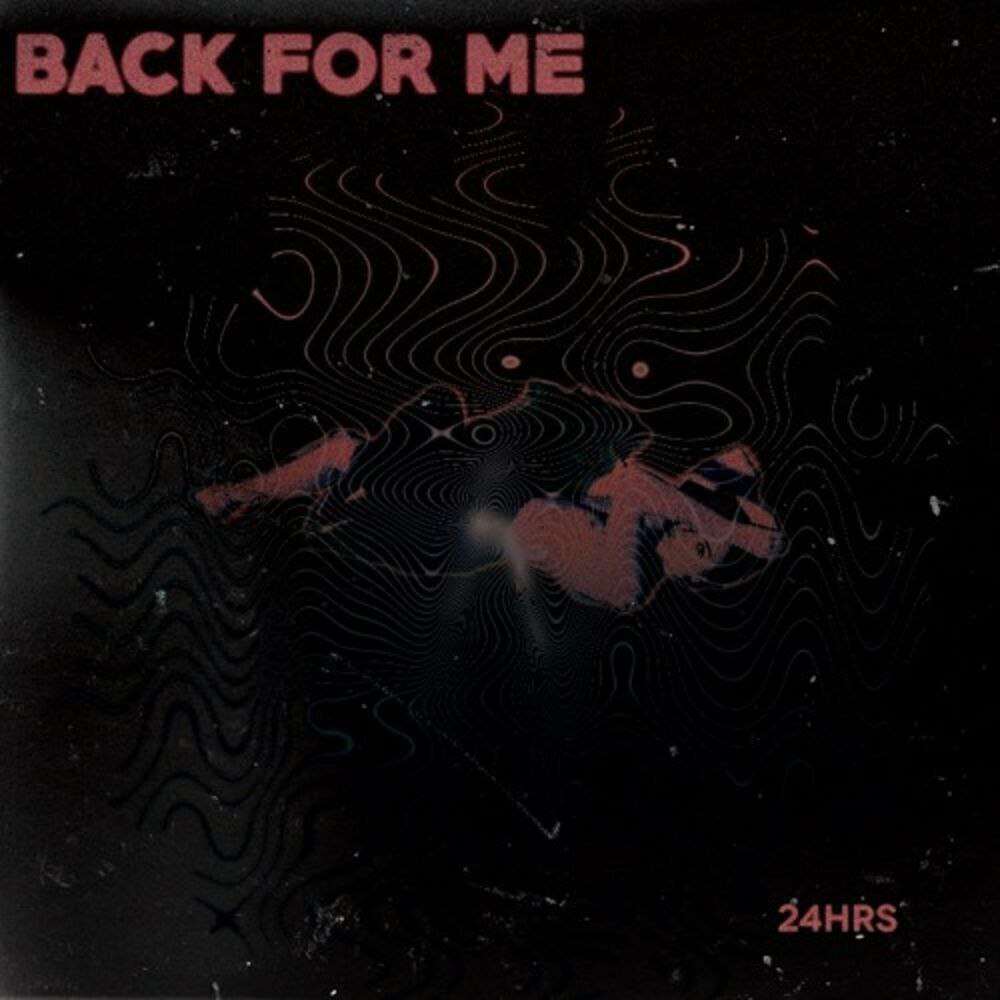 24hrs – Back For Me 3