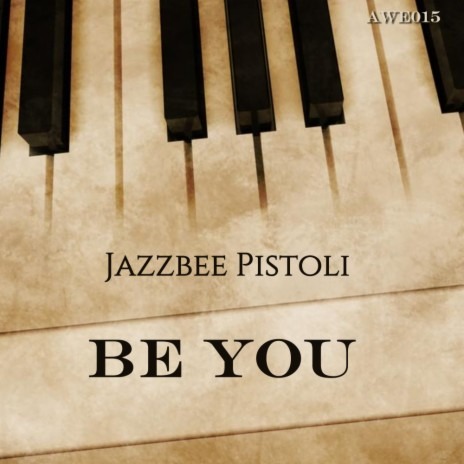 Pistoli – Be You (Jazzbee Revisit) 3