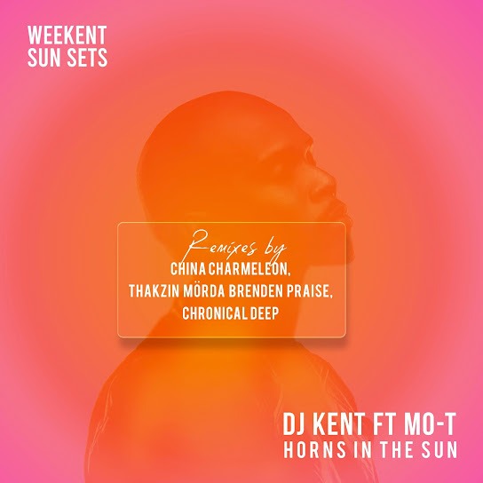 DJ Kent – Horns In The Sun (Thakzin Remix Extended Version) Ft. Thakzin, Mo-T, Mörda & Brenden Praise 1