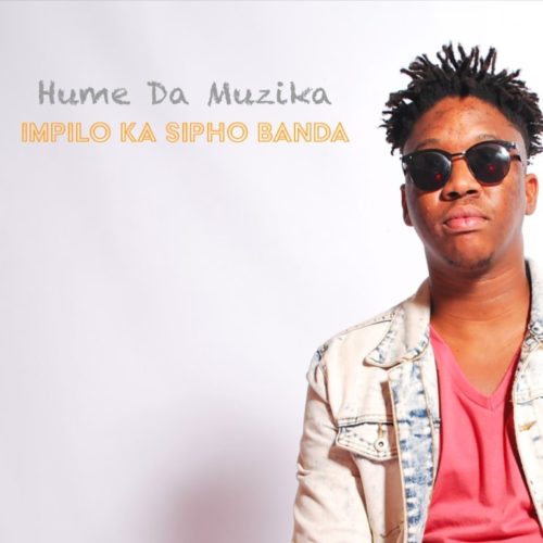 Hume Da Muzika – Impilo Ka Sipho Banda Ft. Kabza De Small, DJ Maphorisa & Sipho Banda 9