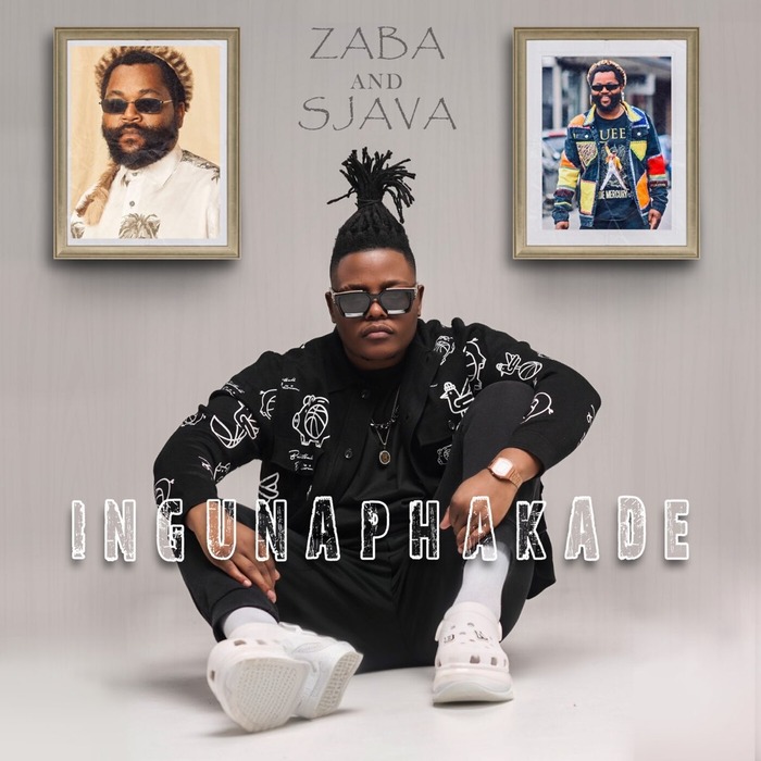 Zaba & Sjava – Ingunaphakade 3