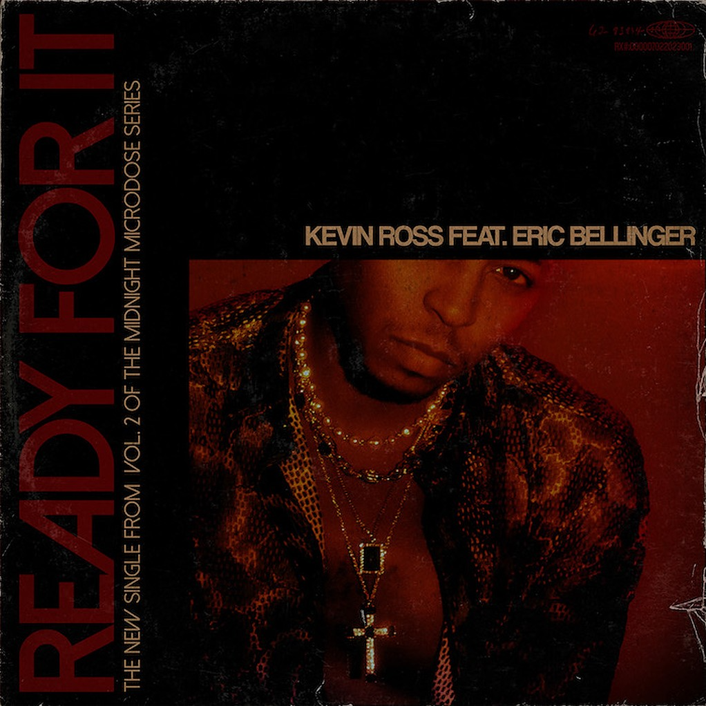 Kevin Ross – Ready For It Ft. Eric Bellinger 5