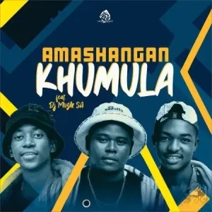 Amashangan – Khumula Ft. Dj Muzik SA 1