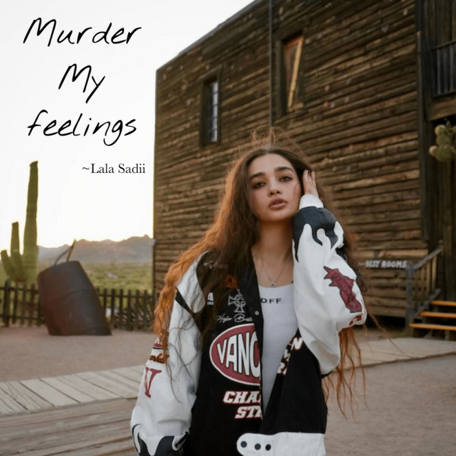 Lala Sadii MURDER MY FEELINGS Mp3 Download