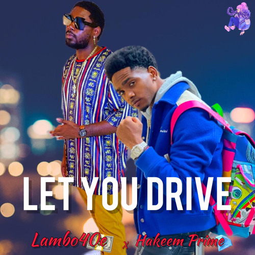 Lambo4oe Let You Drive Mp3 Download