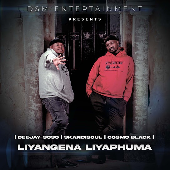 Deejay Soso, Skandisoul & Cosmo Black – Liyangena Liyaphuma 2